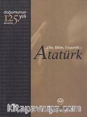 Din, Bilim, Uygarlık ve Atatürk