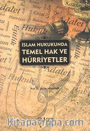 İslam Hukukunda Temel Hak ve Hürriyetler