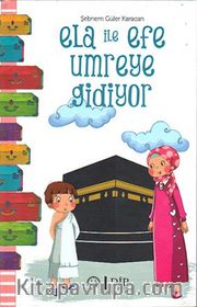 Ela ile Efe Umreye Gidiyor