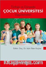 Türkiye ve Dünya'da Çocuk Üniversitesi Uygulamaları