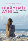 Hikayemiz Aynı Kahramanları Farklı
