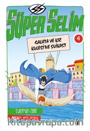 Süper Selim 4 / Galata ve Kız Kulesi'ne Suikast