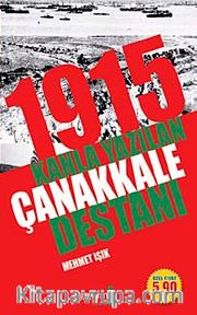 1915 Kanla Yazılan Çanakkale Destanı (Cep Boy)