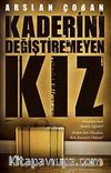 Kaderini Değiştiremeyen Kız