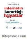 İnternetin Kararttığı Hayatlar