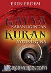 Gayya Karanlığından Kuran Aydınlığına