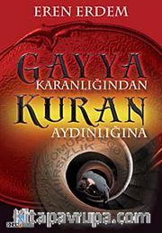 Gayya Karanlığından Kuran Aydınlığına