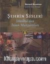 Şehrin Sesleri & İstanbul'dan İnsan Manzaraları