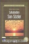 Sahabeden Son Sözler & Sahabe Efendilerimiz Ebediyet Diyarına Yürürken