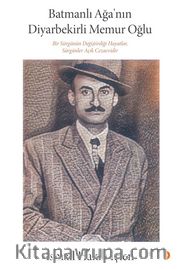 Batmanlı Ağa’nın Diyarbekirli Memur Oğlu