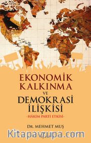 Ekonomik Kalkınma ve Demokrasi İlişkisi <br /> Hakim Parti Etkisi