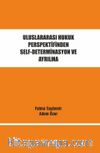 Uluslararası Hukuk Perspektifinden Self-Determinasyon ve Ayrılma
