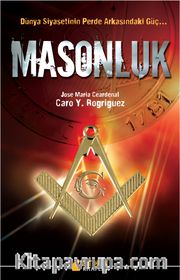 Masonluk <br /> Dünya Siyasetinin Perde Arkasındaki Güç