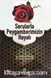 Sorularla Peygamberimizin Hayatı