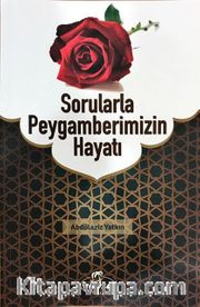 Sorularla Peygamberimizin Hayatı
