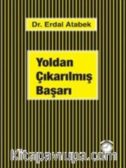 Yoldan Çıkarılmış Başarı
