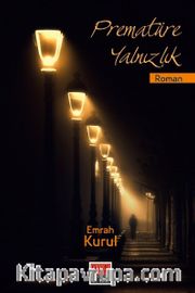 Prematüre Yalnızlık
