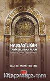 Haşşaşiliğin Tarihsel Arka Planı & İsmaili Davet Yapılanması