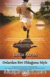 Onlardan Biri Olduğunu Söyle