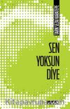 Sen Yoksun Diye