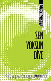 Sen Yoksun Diye