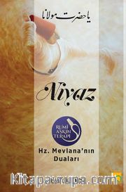 Niyaz <br /> Hz. Mevlana’nın Duaları