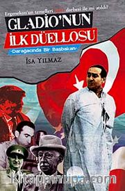 Gladio'nun İlk Düellosu <br /> Darağacında Bir Başbakan
