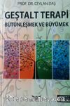 Geştalt Terapi & Bütünleşmek ve Büyümek