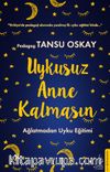 Uykusuz Anne Kalmasın