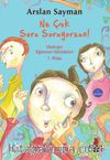 Ne Çok Soru Soruyorsun! & Ufaklığın Eğlenceli Günlükleri 1. Kitap