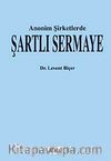 Anonim Şirketlerde Şartlı Sermaye