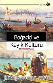 Boğaziçi ve Kayık Kültürü