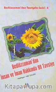 Bediüzzaman'dan İnsan ve İman Hakkında  99 Tavsiye / Bediüzzaman'dan Tavsiyeler Serisi-8