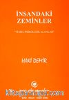 İnsandaki Zeminler & Temel Psikolojik Alanlar
