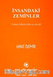 İnsandaki Zeminler <br /> Temel Psikolojik Alanlar
