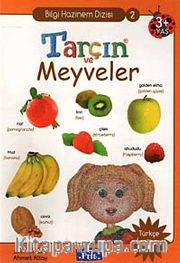 Tarçın ve Meyveler / Bilgi Hazinem Dizisi-2