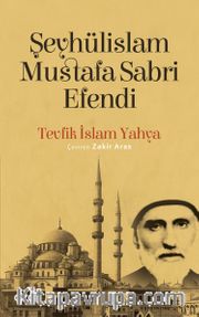 Şeyhülislam Mustafa Sabri Efendi