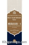 Risaleler 1 (Nuru’l-Arabi Külliyatı 4. Cilt) & Arapça Yazılmış Risalelerin Tercümesi
