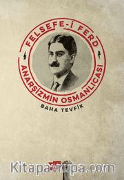 Felsefe-i Ferd <br /> Anarşizmin Osmanlıcası