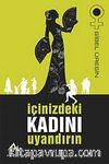 İçinizdeki Kadını Uyandırın
