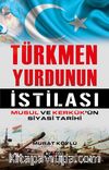 Türkmen Yurdunun İstilası