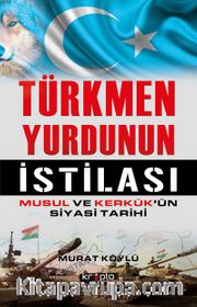 Türkmen Yurdunun İstilası