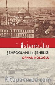 İstanbullu Şehroğlanı ile Şehrkızı