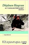Düşünen Hayvan & Bir Canlılar Psikolojisi Denemesi