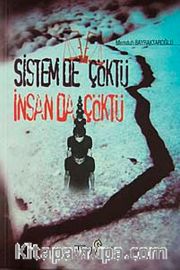Sistem de Çöktü İnsan da Çöktü