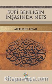 Sufi Benliğin İnşasında Nefs