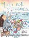 Let's Roll in Turkey & Türkiye'yi Geziyoruz