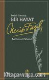 Bedeli Ödenmiş Bir Hayat: Necip Fazıl