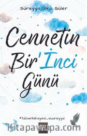 Cennetin Bir’İnci Günü