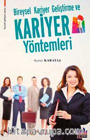 Bireysel Kariyer Geliştirme ve Kariyer Yöntemleri